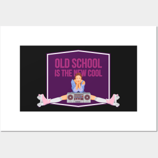 Old Schools is the New Cool Posters and Art